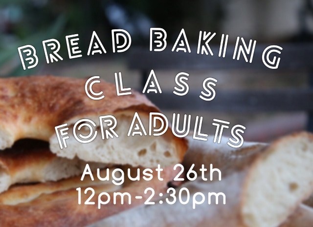 Bread Baking Class for Adults August 26th