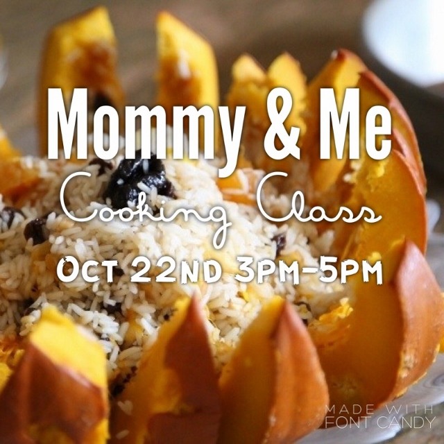 Mommy and Me Cooking Class Oct 22nd