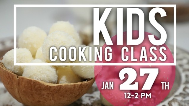 Kids Cooking Class - January 27