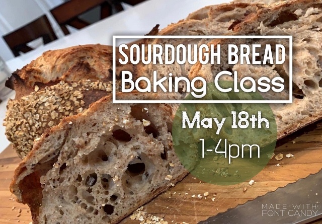 Sourdough Bread Baking Class for Adults - May 18th