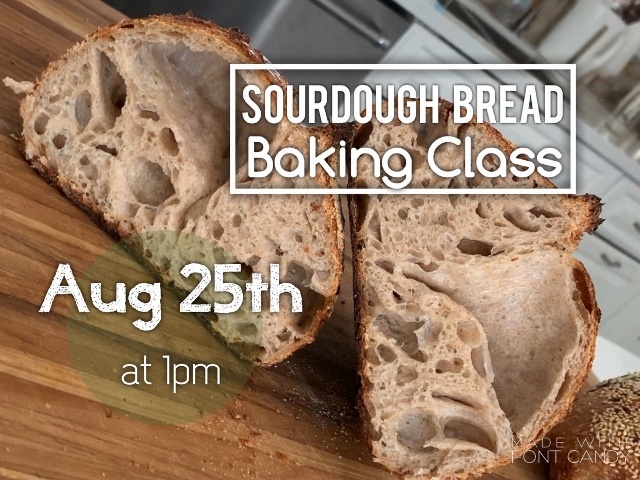 Sourdough Bread Baking Class – Aug 25th