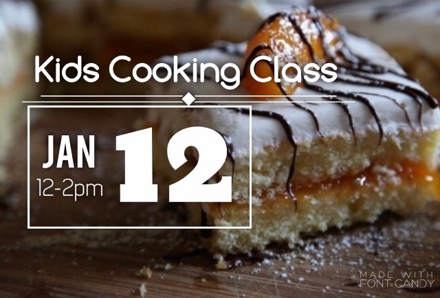 Kids Cooking Class by Heghineh - Jan 12th