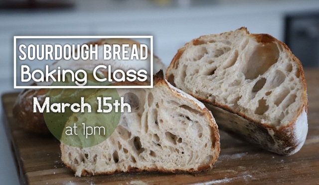 Sourdough Bread Baking Class – March 15th